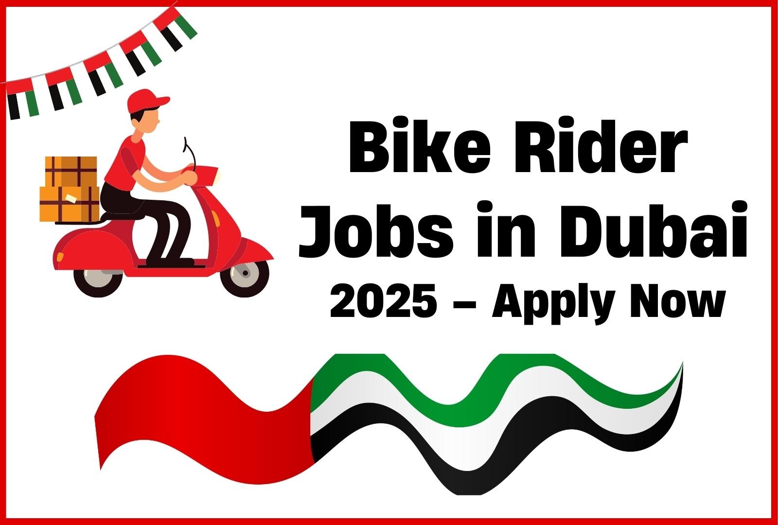 Bike Rider Jobs in Dubai 2025 – Apply Now