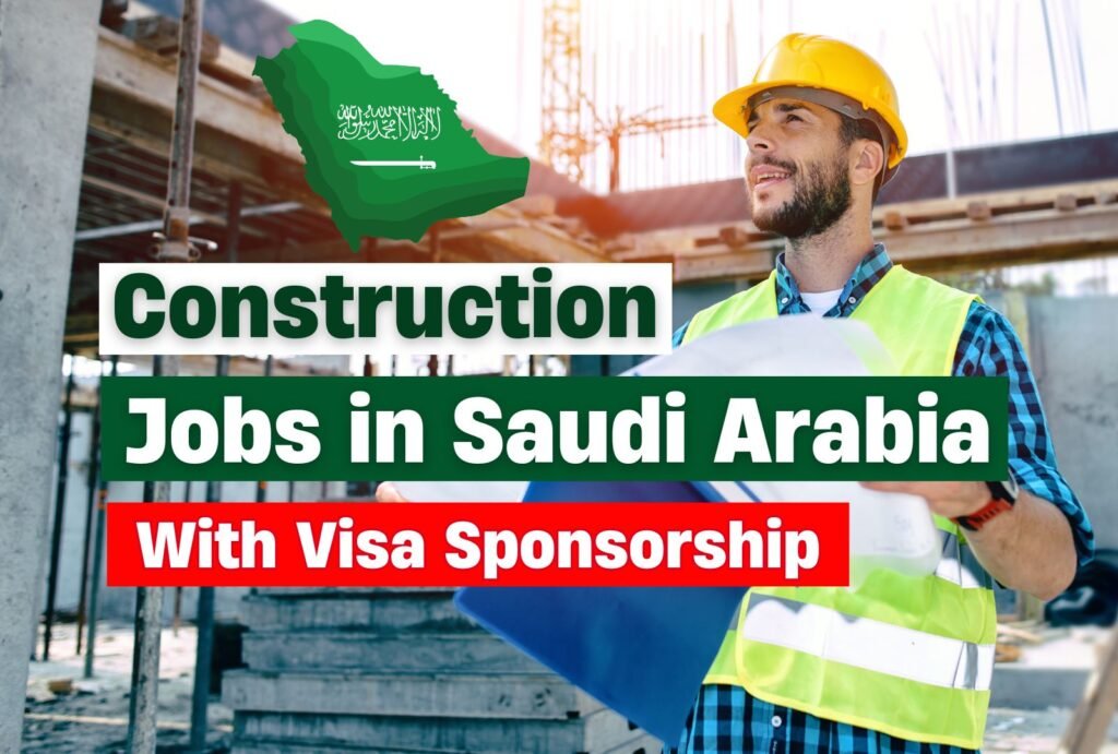 Construction Jobs in Saudi Arabia 2025 – Apply Now