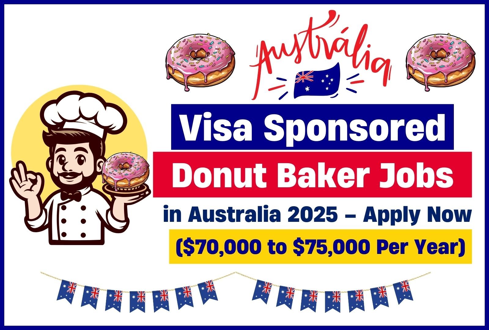 Donut Baker Jobs in Australia with Visa Sponsorship 2024 ($70,000 to $75,000 Per Year)