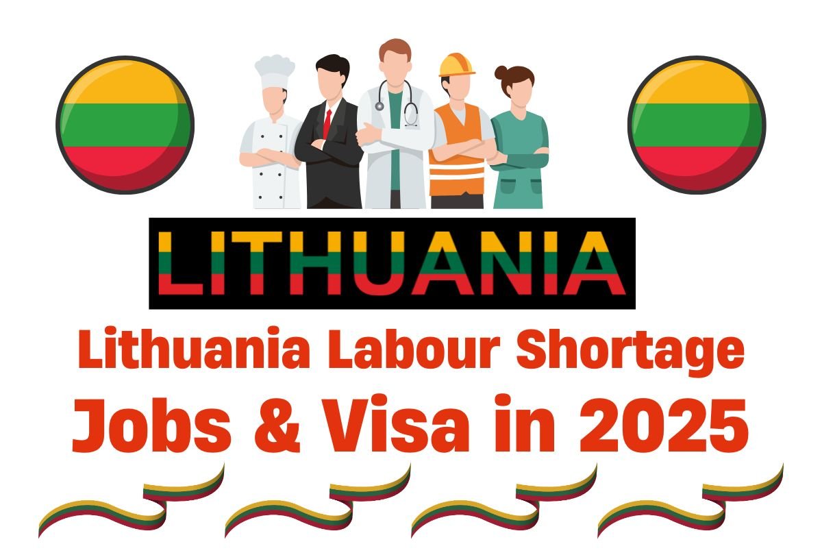 Lithuania Labour Shortage 2025: Lithuania Jobs & Visa in 2025