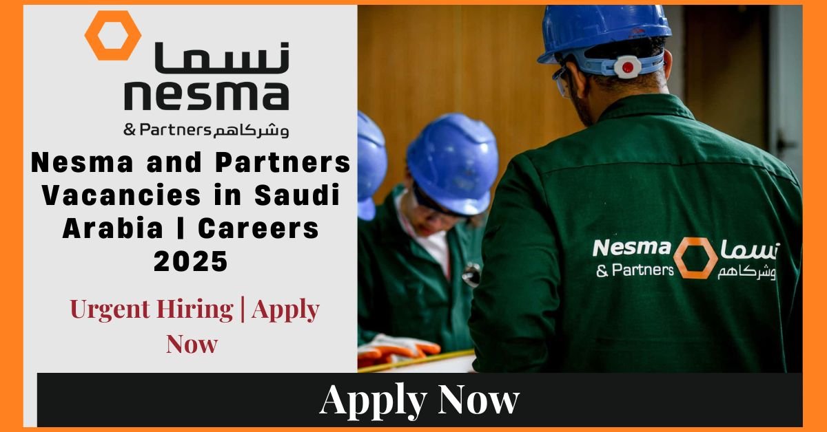 Nesma and Partners Vacancies