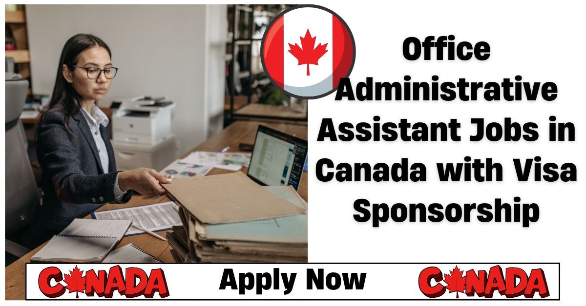 Office Administrative Assistant Jobs in Canada with Visa Sponsorship