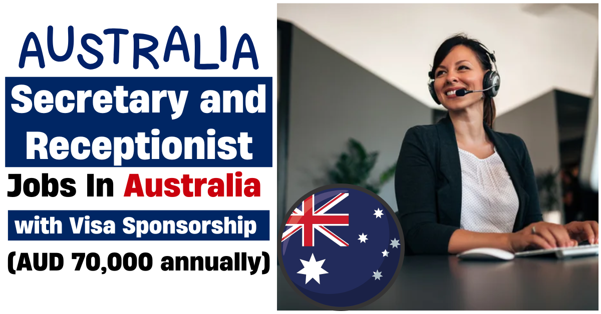 Australia Secretary and Receptionist Jobs with Visa Sponsorship 2026 (AUD 70,000 annually)