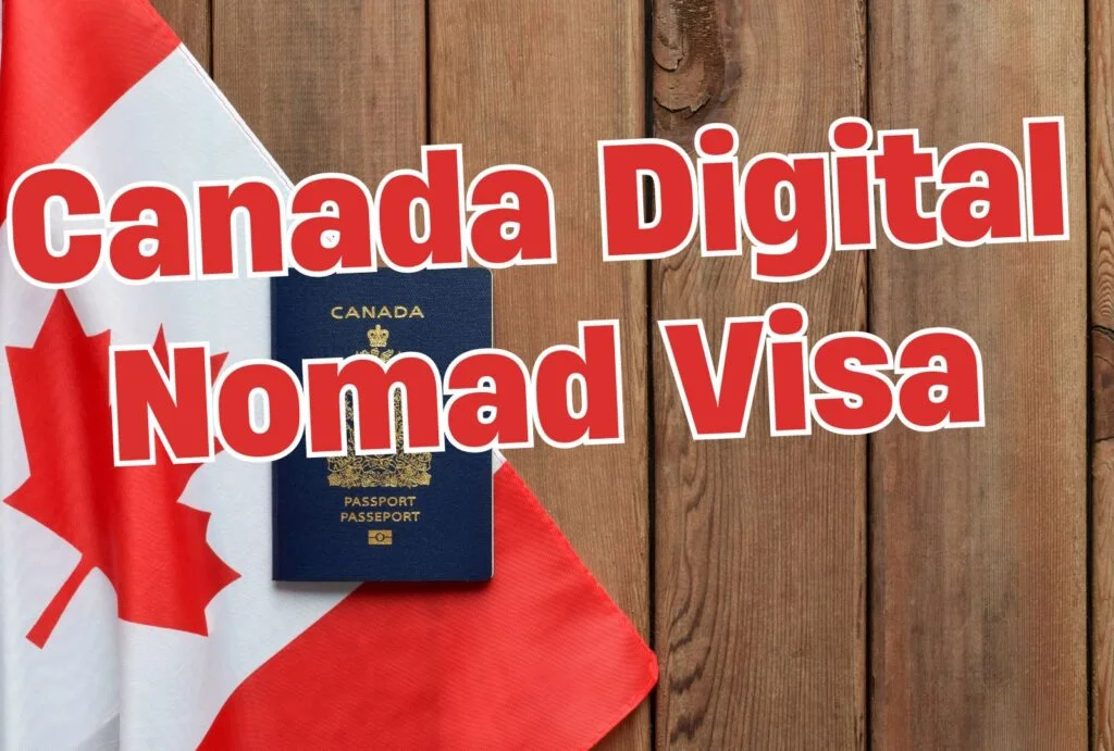 Canada Digital Nomad Visa Explained: Application Process