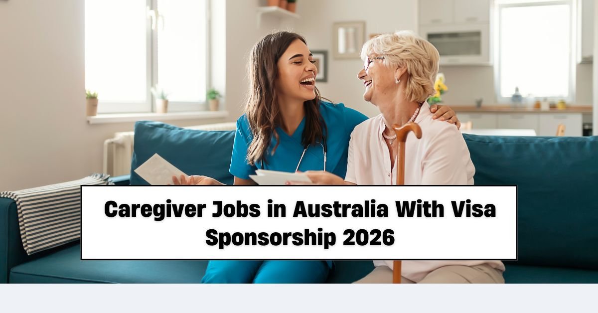 Caregiver Jobs in Australia With Visa Sponsorship 2026